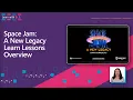 SPACE JAM A NEW LEGACY Learn Lessons Overview Learn with Dr G