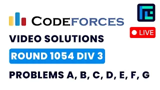 Codeforces Round 1054 Div 3 Solutions - A to G by Abhinav TLE Eliminators