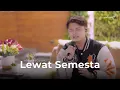 Download Lagu Lewat Semesta - Cover by elCaff