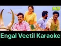 Download Lagu Engal Veetil Yella Naalum Song Karaoke With Sujatha Mohan For Male Singers - Vaanathai Pola Movie