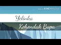 Download Lagu Yelinka Rohani (kehendak bapa) acustik liyric