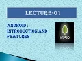 Lecture 01 Android Introduction and Features