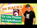 30 Lightburn Tricks You Wish You Knew Sooner
