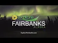 Explore Fairbanks Alaska