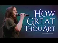 Download Lagu How Great Thou Art  |  Sarah Kouski - Live w/Jackie Baker + Nations Worship