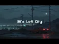 Download Lagu 90's Lofi City 🌧️ Rainy Lofi Hip Hop 🎶 Lofi Music \u0026 Rain Sounds