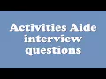 Activities Aide interview questions