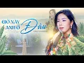 Download Lagu Tuyệt Phẩm Xưa Nhạc Lính Giờ Này Anh Ở Đâu - Thuý Phượng Bolero