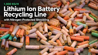 1,000 KG/H Lithium Ion Battery Recycling Line with Nitrogen-Protected Shredding