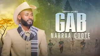 HIRPA BAHIRU GAB NARRAA GOOTE EGEREE MEDIA 