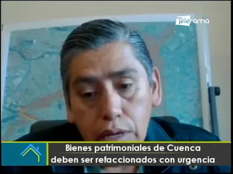 Bienes patrimoniales de Cuenca deben ser refaccionados con urgencia