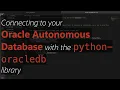 Connecting to your Oracle database in Python using the python-oracledb