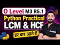 O Level M3 R5 1 Practical LCM HCF GCD Program Python program