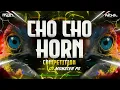 Download Lagu ♪ Cho Cho Horn 🎺 Competition Mix 🚨  Dj Monster PS 🔥