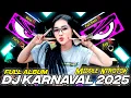 Download Lagu DJ FULL ALBUM - DJ KARNAVAL VIRAL 2025 FULL BASS‼️