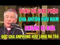 Download Lagu 🛑Bùng Nổ Giáo Phận Vinh! Cha Antôn Đặng Hữu Nam Chuẩn Bị Đưa Đức Cha Anphong Nguyễn Hữu Long Ra Tòa!