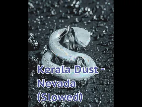 Download MP3 Kerala Dust - Nevada (Slowed)