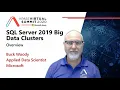 SQL Server Big Data Clusters Architecture - Buck Woody