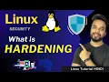 The Ultimate Guide to Linux Hardening Boost Your System Security HINDI