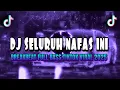 Lagu DJ_BREAKBEAT_SELURUH_NAFAS_INI_FULL_BASS__REVERB_REMIX_VIRAL_TIKTOK_2025