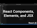 React Components Elements and JSX