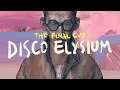 Disco Elysium - The Final Cut OST