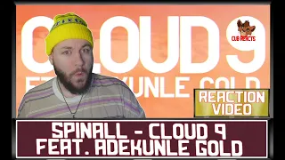 spinall feat adekunle gold cloud 9 uk reaction u0026 analysis video cubreacts