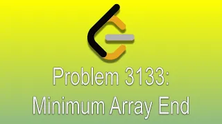 LeetCode Problem 3133 Minimum Array End