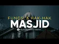Download Lagu Fungsi dan Hak-hak Masjid - Usatdz Muhammad Iqbal, S.T. - Ceramah Agama