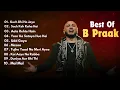 Download Lagu Best of B Praak | Audio Jukebox | B Praak Hits Songs | Latest Bollywood Songs | Indian songs |