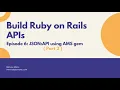 Rails API Tutorial Episode 06 JSON API and Active Model Serializers Part 2