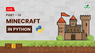 Minecraft in python Part-4 Gaurav Kumar Jain GeeksforGeeks School