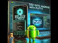How to Use OpenSSH on Termux Connect with PuTTY to Your Android Phone