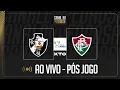 Lagu LIVE KTO PÓS-JOGO | VASCO 2X1 FLUMINENSE | NADA DEFINIDO, MAS JUNTOS SOMOS MAIS FORTES!