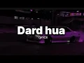 Download Lagu Dard hua dard hua dil ko thoda dard hua | Dard | slowed + Reverbed lyrics song by kushagra thakur