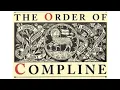 An Order for Compline Friday August 14th 2026