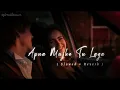 Apna Mujhe Tu Laga (Slowed + Reverb)- Sonu Nigam | 1920 Evil Returns | Fire Nation Music