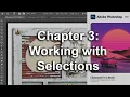 Adobe Photoshop CC 2023 Classroom In A Book Chapter 3 Working with Selections