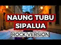 Lagu 🍺  NAUNG TUBU SI PALUA – LAGU NATAL BATAK 🔥 ROCK VERSION by Lapo Tuak ‼️ 🍻