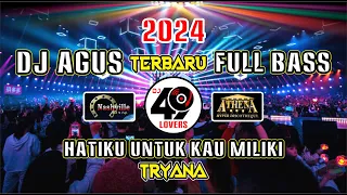 Download DJ AGUS TERBARU 2024 FULL BASS HATIKU UNTUK KAU MILIKI VIRAL FYP TIKTOK MP3