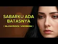 Lagu Lagu menyayat hati‼️SABARKU ADA BATASNYA (SLOWROCK VERSION) #cover #slowrockmalaysia
