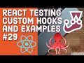 React Testing custom hooks and examples