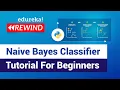 Naive Bayes Tutorial For Beginners Naive Bayes Classifier Edureka Data Science Rewind - 2
