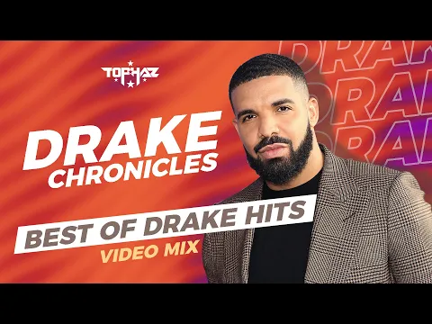 Download MP3 DJ TOPHAZ - DRAKE CHRONICLES (BEST OF DRAKE HITS PRE-2019)