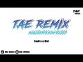 Download Lagu God is a Girl - BUSTEC MEGA STYELE - [ TAE REMIX ]