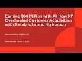 Earning 66 Million with AI How XP Overhauled Customer Acquisition with Databricks and Hightouch