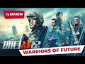 Lagu Warriors of Future (明日战记, 2022) || New Chinese Movie Review