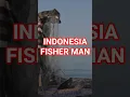 Indonesia Fishermen
