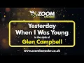 Download Lagu Glen Campbell - Yesterday, When I Was Young - Karaoke Version from Zoom Karaoke
