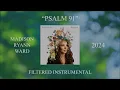 Madison Ryann Ward - Psalm 91 (Filtered Instrumental)